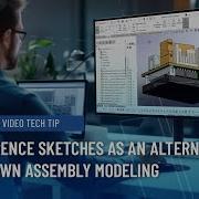 How To Use Reference Sketches As An Alternative To Top Down Assembly Modeling In SOLIDWORKS