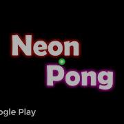 Моя игра в Construct 2 Neon Pong Google Play Trailer