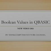 Логические значения в QBASIC ThinkComputer