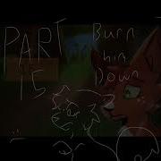 Burn It Down Part 15 Squirrelflight MAP