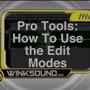Pro Tools How To Use The Edit Modes WInkSound