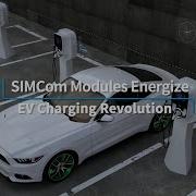 SIMCom Modules Energize EV Charging Revolution