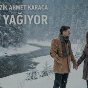 Ahmet Karaca KAR YAĞIYOR