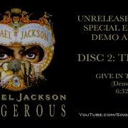 GIVE IN TO ME Demo Version MICHAEL JACKSON Unreleased Dangerous Recording S