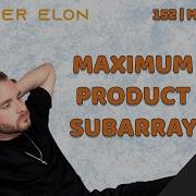 LeetCode 152 Maximum Product Subarray Solution Explained Java Whiteboard