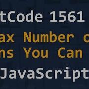 LeetCode 1561 Maximum Number Of Coins You Can Get JavaScript MEDIUM