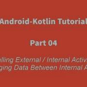 Android Kotlin 04 Intent Activity Exchange Datas Between Activity