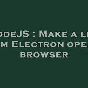 NodeJS Make A Link From Electron Open In Browser