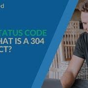 HTTP Status Code 304 What Is A 304 Redirect