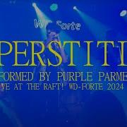 Purple Parmesan Superstition Live At The Raft WD Forte 2024
