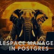 Tablespace Management In Postgres