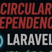 This Laravel Error Will Drive You CRAZY Circular Dependency Fix