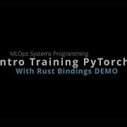High Performance PyTorch With Rust Demo