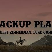Bailey Zimmerman Backup Plan Ft Luke Combs Lyrics