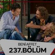 Beni Affet 237 Bölüm