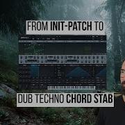 Tutorial Serum 2 Dub Techno Chord Stab Preset Included In Dub Techno Kits 1