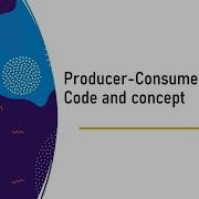 Producer Consumer Problem Code And Concept English