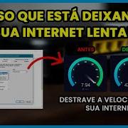 INTERNET LENTA Como Resolver E Extrair O Máximo Da Sua Internet TUTORIAL MAIS COMPLETO