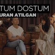 Dostum Dostum Akustik Zeynep Bastık Kamuran Gurbet Atılgan