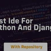 Best Ide For Python And Django