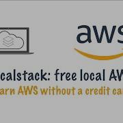Learn AWS For Free With Localstack How To Install And Use S3 And DynamoDB