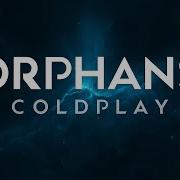 Coldplay Orphans Lyrics