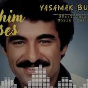 İBRAHİM TATLISES YAŞAMAK BU DEĞİL TEMİZ KAYIT SÖZ YILMAZ TATLISES MÜZİK BURHAN BAYAR