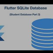 4 SQLite Database In Flutter Student Database Part 3
