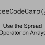 Use The Spread Operator On Arrays Redux Free Code Camp