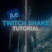 Как создать ЛУЧШИЙ Twitch Shake Урок по After Effects