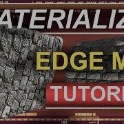 Materialize Edge Map Tutorial In 60 Seconds