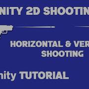 Unity 2D Shooting Tutorial Unity 2D Shooter Tutorial Unity 2D Shooting Game