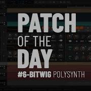 Patch Of The Day With The Bitwig S PolySynth Arp 06