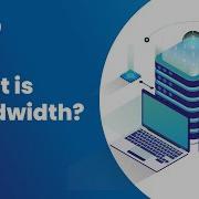 What Is Bandwidth