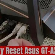 How To Factory Reset Asus GT AX11000 Router Hardware Reset Button Method 2