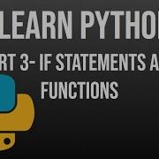 Python Tutorial Part 3 If Statements And Functions