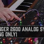 Behringer 2600 Analog Synthesizer Playing Only