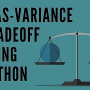Python Based Bias Variance Tradeoff Example