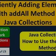 Efficiently Adding Elements With AddAll Method In Java Collections Java Collection Framework