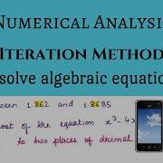 Iteration Method To Solve Algebraic Equations Numerical Methods Part 1