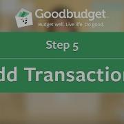 Goodbudget Tutorial Step 5 Add Transactions