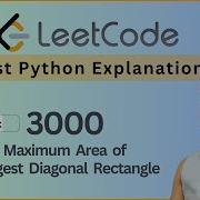 Leetcode 3000 Maximum Area Of Longest Diagonal Rectangle Geometry Math Python Solution