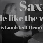 Saxon Ride Like The Wind Dennis Landstedt Drum Covers