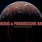 Atmospheric Progressive Breaks 016 Mixed By Pavel Gnetetsky
