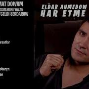 Eldar Ahmedow NEW ALBUM 2024 Dowamat Dowam