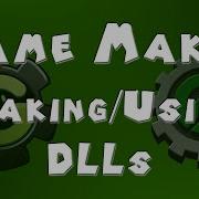 Old Game Maker Tutorial Using Making DLLs
