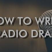 How To Write A Radio Drama