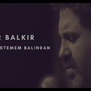 Ender BALKIR Şifa İstemem Balından