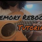 Memory Reboot Guitar Tutorial Arranged By Bod G