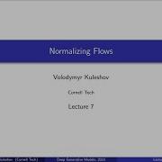 Cornell CS 6785 Deep Generative Models Lecture 7 Normalizing Flows